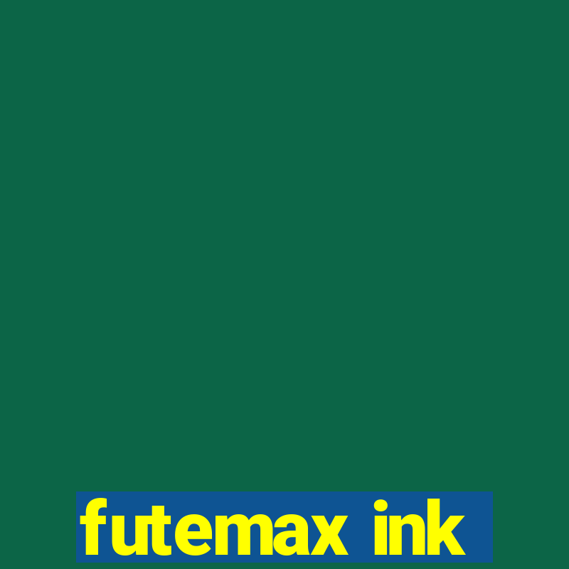 futemax ink